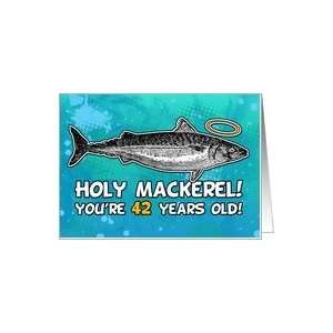  42 years old   Birthday   Holy Mackerel Card Toys & Games