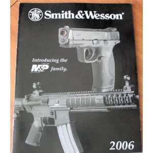   Smith and Wesson Introducing the M and P Family 2006 Smith & Wesson