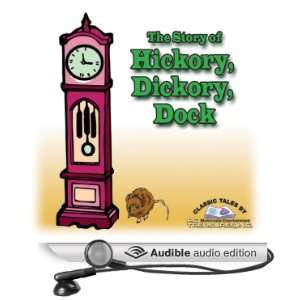  The Story of Hickory, Dickory, Dock (Audible Audio Edition 