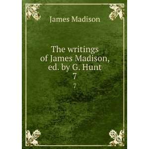   by G. Hunt. 7 James. pre20,Hunt, Gaillard, ed. pre20 Madison Books
