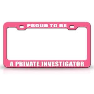 PROUD TO BE A PRIVATE INVESTIGATOR Occupational Career, High Quality 