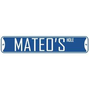   MATEO HOLE  STREET SIGN