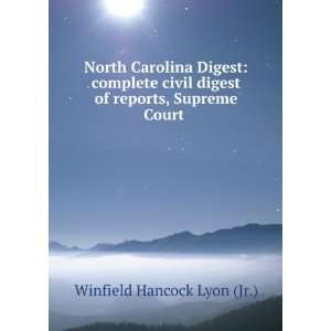   digest of reports, Supreme Court . Winfield Hancock Lyon (Jr.) Books