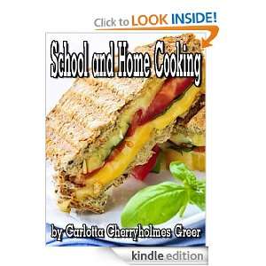 School and Home Cooking (Illustrated) Carlotta Cherryholmes Greer 