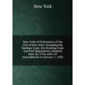  the City of New York Including the Sanitary Code, the Building Code 