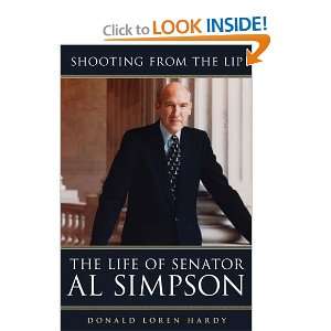  Shooting from the Lip The Life of Senator Al Simpson 