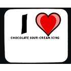 SHOPZEUS I Love Chocolate Sour Cream Icing Decorated Mouse Pad