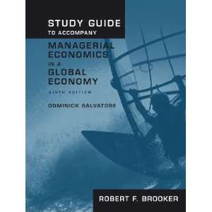 com Study Guide to Accompany Managerial Economics in a Global Economy 