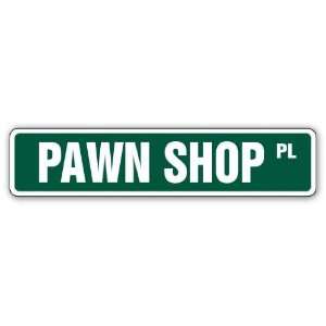   PAWN SHOP Street Sign bargain cheap sell sale sold