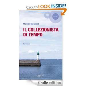 Il collezionista di tempo (Italian Edition) Marino Magliani  