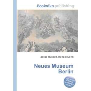  Neues Museum Berlin Ronald Cohn Jesse Russell Books