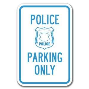  Police Parking Only with Symbol Sign 12 x 18 Heavy Gauge 