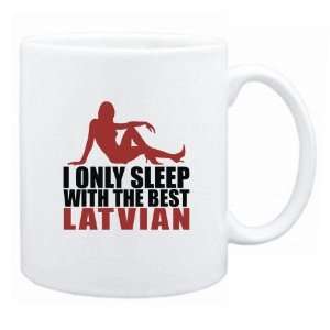   Only Sleep With The Best Latvian  Latvia Mug Country