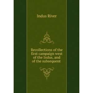   of the Indus, and of the subsequent . Indus River  Books