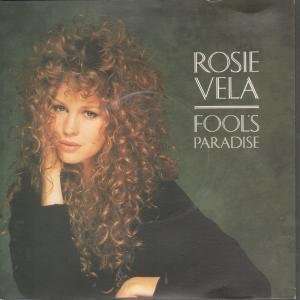    FOOLS PARADISE 7 INCH (7 VINYL 45) UK A&M 1987 ROSIE VELA Music