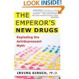    Exploding the Antidepressant Myth by Irving Kirsch (Mar 8, 2011