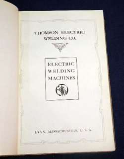 Early 1900s Thomson Electric Welding Co. Machine Catalog Welder 