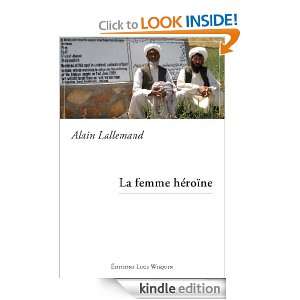La femme héroïne (French Edition) Alain Lallemand  
