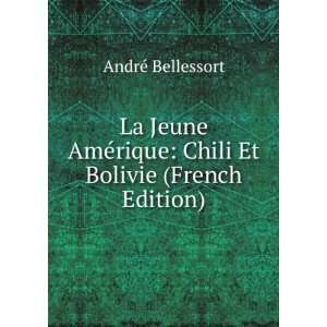  La Jeune AmÃ©rique Chili Et Bolivie (French Edition 