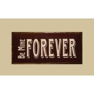  SaltBox Gifts I818BMF Be Mine forever Sign Patio, Lawn & Garden