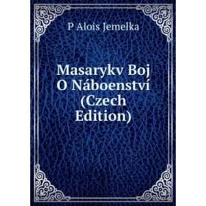  Masarykv Boj O NÃ¡boenstvÃ­ (Czech Edition 