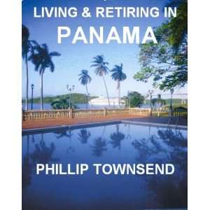  Living and Retiring in Panama (eReport) 