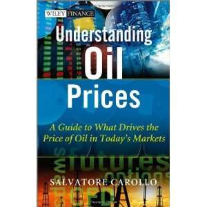   Oil in Todays Markets (The Wiley Fina [Hardcover] Salvatore Carollo