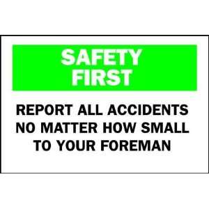 BRADY 73471 Sign,7X10,Safety First Report All  Industrial 