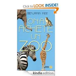 On a acheté un zoo (Documents) (French Edition) Benjamin Mee 