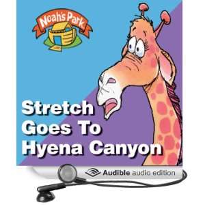  Stretch Goes to Hyena Canyon Noahs Park, Episode 4 