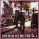come along and ride this train johnny cash format audio cd 