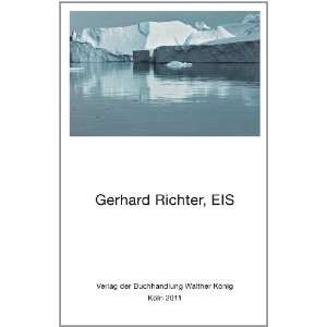 Gerhard Richter. Eis  Gerhard Richter Bücher