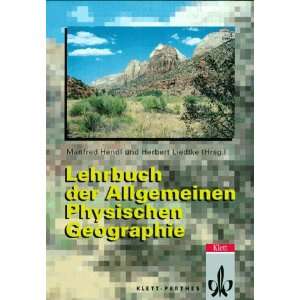 Lehrbuch der Allgemeinen Physischen Geographie  Manfred 