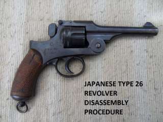   TYPE 26 REVOLVER FULL DISASSEMBLY AND ASSEMBLY PROCEDURE ON CD  
