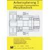 Lernfelder Metalltechnik Arbeitsplanung, Bd.1, Technische 