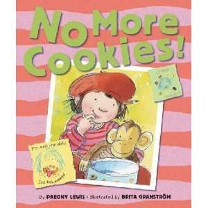    No More Cookies Paeony/ Granstrom, Brita (ILT) Lewis Books