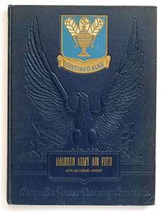   ARMY AIR FORCE AMARILLO FIELD 10th ACADEMIC GROUP YEARBOOK 1943  