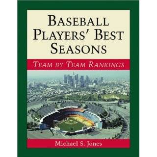 Baseball Players Best Seasons Team by Team Rankings by Michael S 