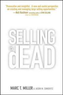 Selling Is Dead Moving Beyond Traditional Sales Roles 9780471721116 