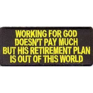   For God Doesnt Pay Much Christian Biker Patch 