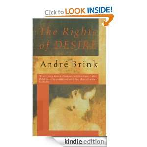 The Rights Of Desire Andre Brink  Kindle Store