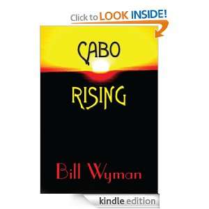 CABO RISING Bill Wyman  Kindle Store
