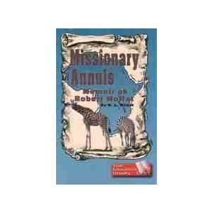  Missionary Annuls memoir of Robert Moffat (9780923309886 