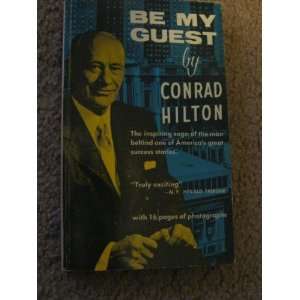 Be My Guest Conrad N. Hilton, B&W Photographs  Books