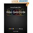 Game Freaks 365s Video Game Guide 2011 by Kyle W. Bell ( Kindle 