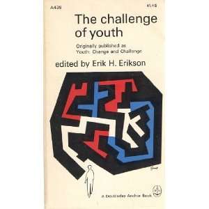  The Challenge of Youth Erik H. Erikson Books