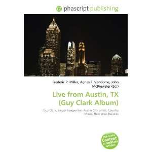  Live from Austin, TX (Guy Clark Album) (9786132893666 