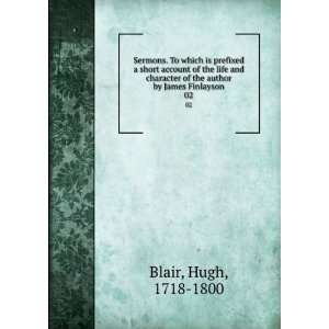   of the author by James Finlayson. 02 Hugh, 1718 1800 Blair Books