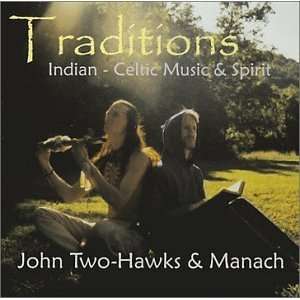  Traditions John Two Hawks & Manach Music