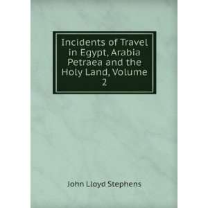   PetrAba, and the Holy Land, Volume II John Lloyd Stephens Books